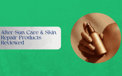 After-Sun Care & Skin Repair Products Reviewed