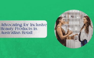 Advocating for Inclusive Beauty Products in Australian Retail