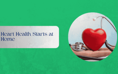 Heart Health Starts at Home
