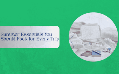 Summer Essentials You Should Pack for Every Trip